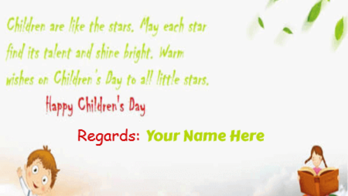Happy Childrens Day Quotes From Teachers - Write Your Name on Wish