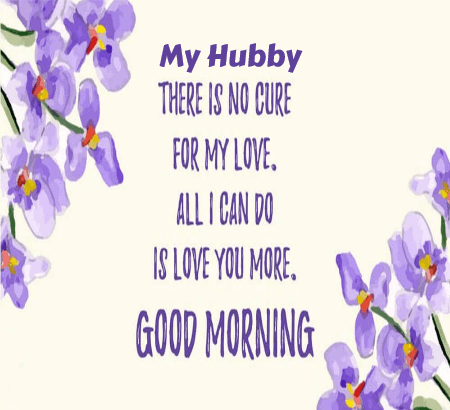 Good Morning My Hubby