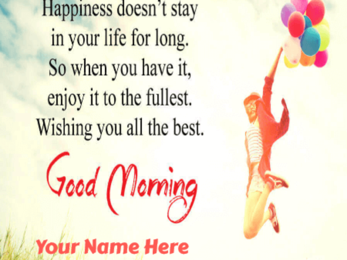 Good Morning Quotes for Friends - Good Morning Wishes With Name