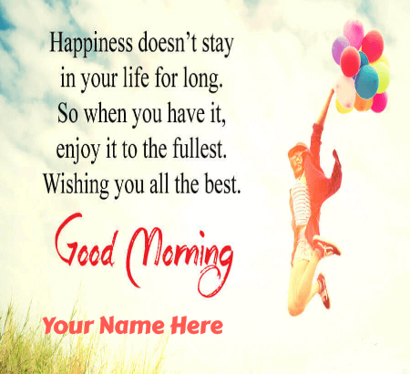 Good Morning Quotes For Friends Good Morning Wishes With Name
