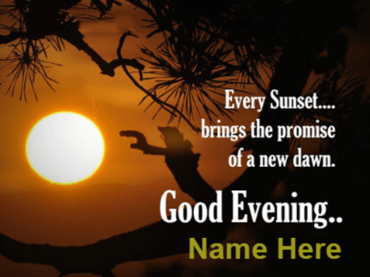 Great Evening Sunset Quotes - Good Evening Images with Name