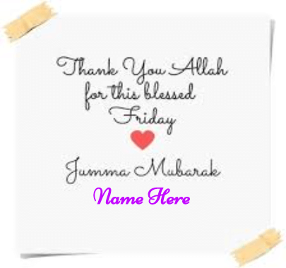 jumma Mubarak Blessed Friday - Juma Mubarak Images With Name