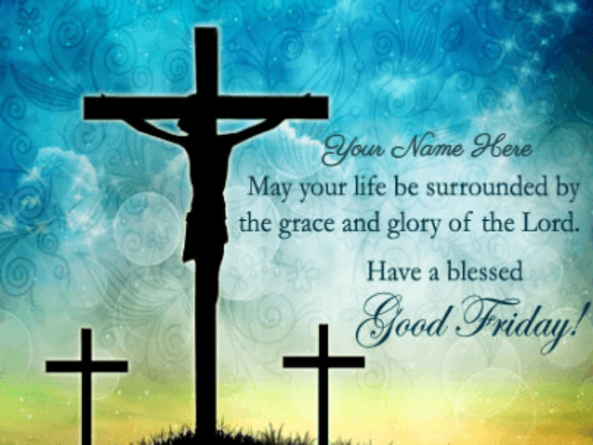 Happy good friday img- Good Friday Wishes and Images With Name