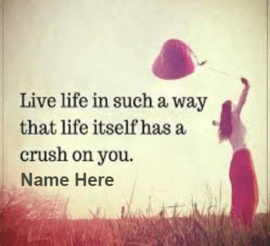 Beautiful Life Crush Quote
